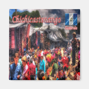 zGT007 CHICHICASTENANGO,Guatemala, America, Fridge Magnet