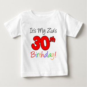 Zia's 30th Birthday Baby T-Shirt