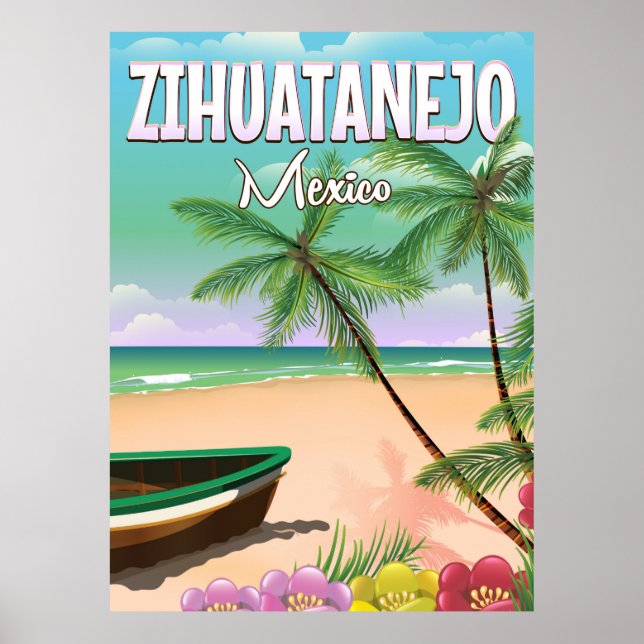Zihuatanejo Mexican beach vacation poster (Front)