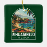 Zihuatanejo Mexico Travel Art Vintage Ceramic Ornament<br><div class="desc">Zihuatanejo retro vector travel design. It’s known for its beaches,  like the sweeping Playa La Ropa,  which is backed by palm trees.</div>