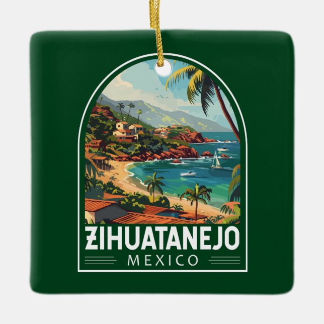 Zihuatanejo Mexico Travel Art Vintage Ceramic Ornament (Front)