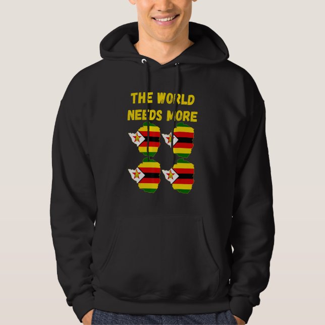 Zimbabwean People And Fans The World Needs More Zi Hoodie (Front)