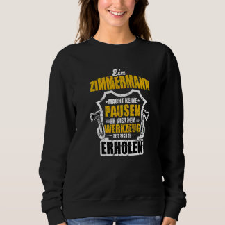 Zimmermann - Tool Craftsman Carpenter's Carpenter Sweatshirt