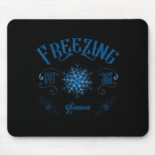 Zing Season - I'm Cold 24_7 Literally Zing Winter  Mouse Mat