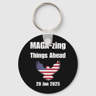-zing Things Ahead - Trump Inauguration Day 2025 1 Key Ring