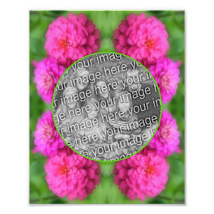 Zinnia Flowers Frame Create Your Own 8x10 Photo Print