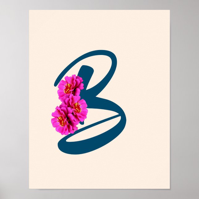 Zinnia Flowers Monogram Initial B  Poster (Front)