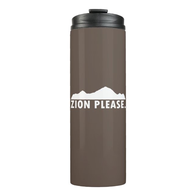 Zion National Park Utah Please Thermal Tumbler (Front)
