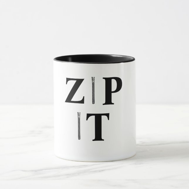 ZIP IT   MUG (Center)
