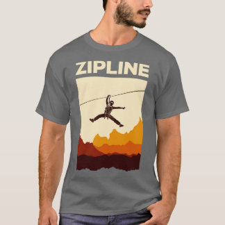 Zipline Adventure Ziplining Ziplines Gift 1 T-Shirt