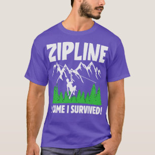 Zipline Makes Everything Fine Adventure TShirt