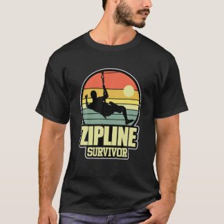 Zipline Survivor Ziplining Extreme Sports Trip T-Shirt