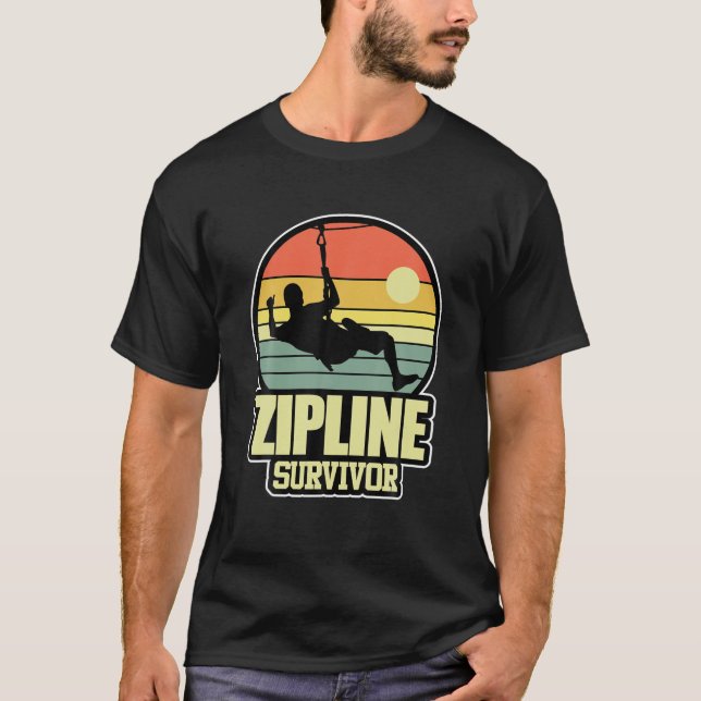 Zipline Survivor Ziplining Extreme Sports Trip T-Shirt (Front)