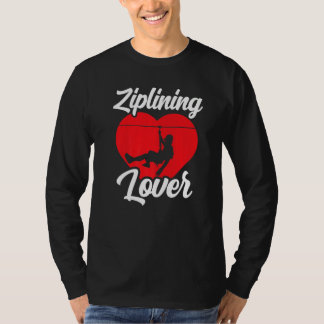 Ziplining  Hobby Sports Zipline Sayings T-Shirt