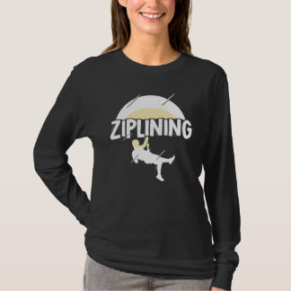 Ziplining Zipline Sayings Hobby Sports T-Shirt
