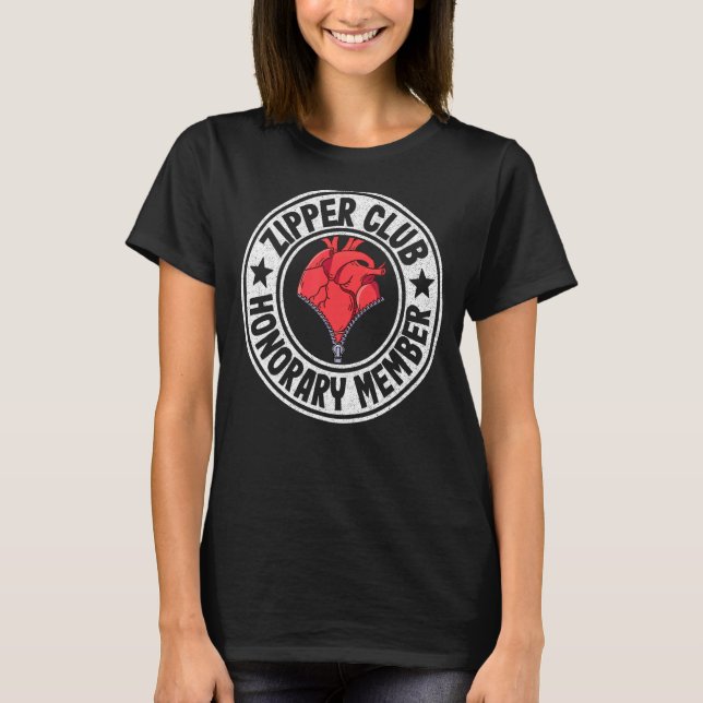 Zipper Club Honorary Member Bypass Open Heart Surg T-Shirt (Front)