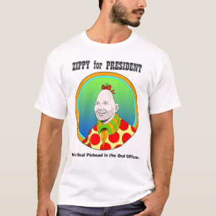 Zippy for President! T-Shirt