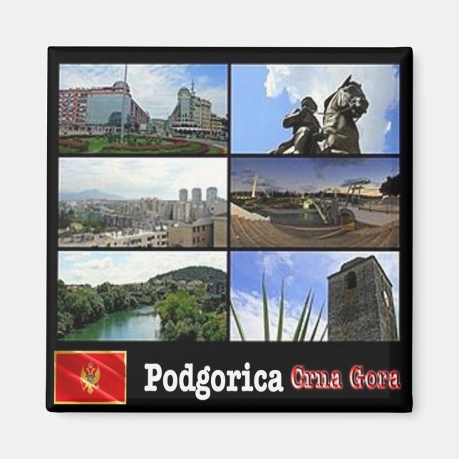 zME007 PODGORICA, Montenegro, Fridge Magnet (Front)