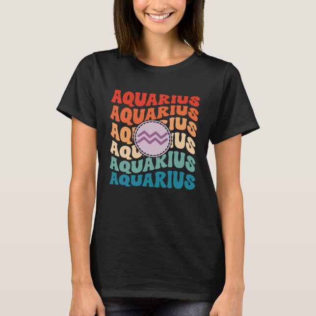 Zodiac Aqiarius Horoscope Retro Groovy Aquarius Zo T-Shirt (Front)