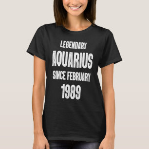 Zodiac Aquarius Birthday Legendary Since February T-Shirt