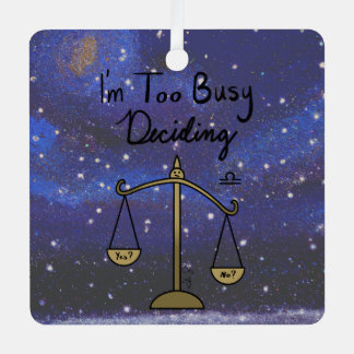 Zodiac Libra "I'm too Busy Deciding." Metal Tree Decoration
