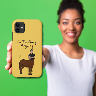 Zodiac Sagittarius "I'm too Busy Arguing" iPhone 11 Case