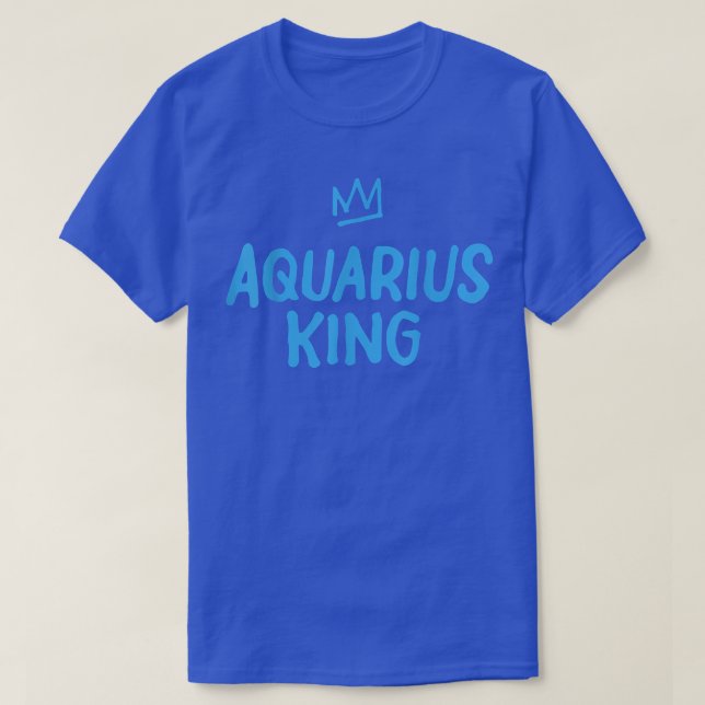 Zodiac Star Sign Astrology Horoscope Funny King Aq T-Shirt (Design Front)