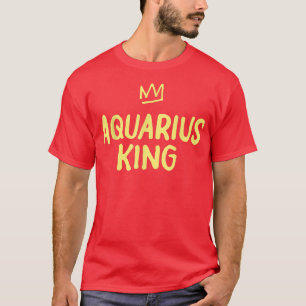 Zodiac Star Sign Astrology Horoscope Funny King Aq T-Shirt
