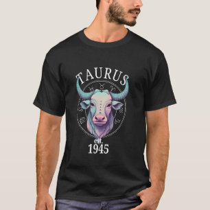 Zodiac Taurus Bull Born in 1945 T-Shirt