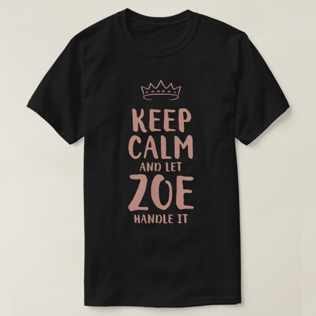 Zoe Keep Calm Personalised Name Friends Funny Budd T-Shirt (Design Front)