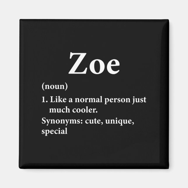 Zoe Name Definition Funny D  Magnet (Front)