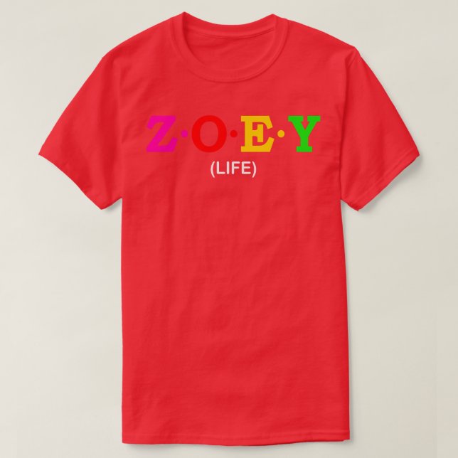 Zoey Life T-Shirt (Design Front)