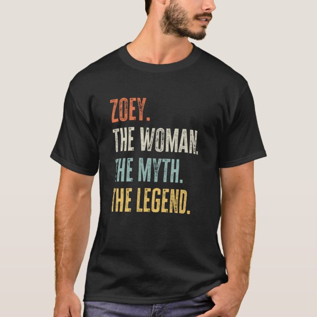 Zoey The Best Woman Myth Legend Best Name Zoey T-Shirt (Front)