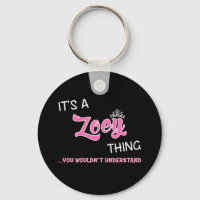 Zoey thing you wouldn't understand