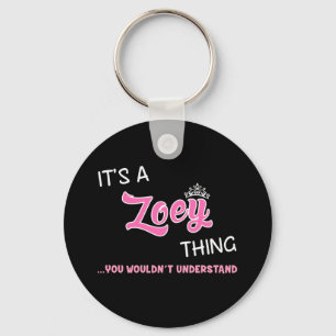 Zoey thing you wouldn't understand key ring