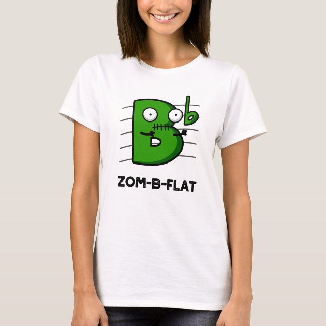 Zom-B-Flat Funny Halloween Zombie Music Pun  T-Shirt (Front)