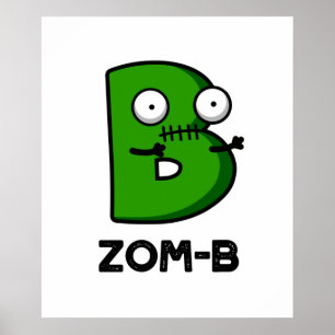 Zom-b Funny Halloween Zombie Alphabet Pun Poster