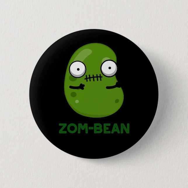 Zom-bean Funny Halloween Zombie Bean Pun Dark BG 6 Cm Round Badge (Front)