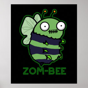 Zom-bee Funny Halloween Zombie Bee Pun Dark BG Poster