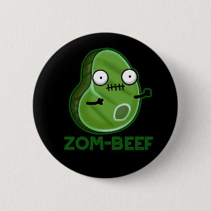 Zom-beef Funny Zombie Meat Pun Dark BG 6 Cm Round Badge