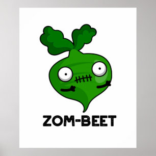 Zom-beet Funny Halloween Zombie Beet Pun Poster