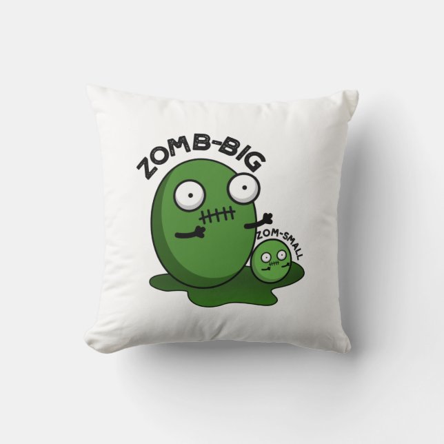Zom-big Zom-small Funny Halloween Zombie Pun  Cushion (Front)