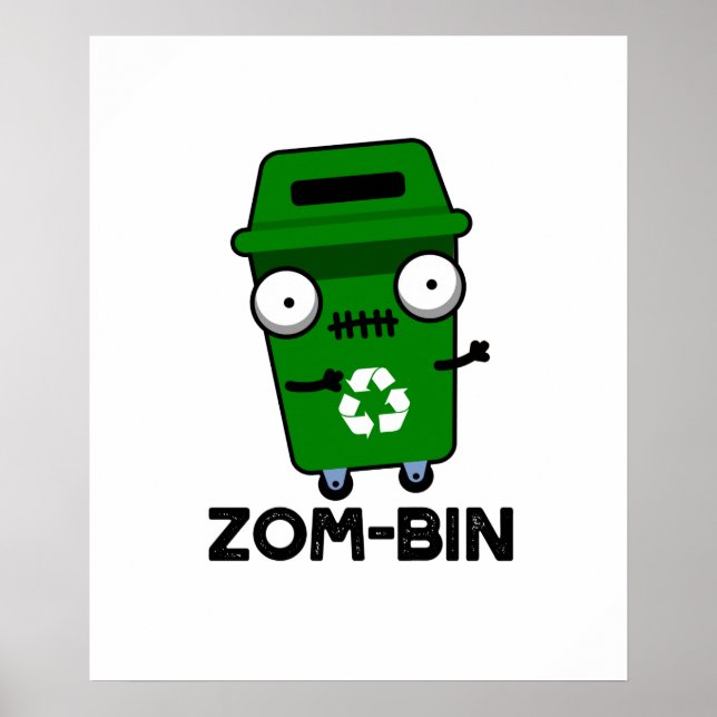 Zom-bin Funny Halloween Zombie Trash Bin Pun Poster (Front)