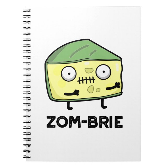 Zom-brie Funny Halloween Zombie Brie Cheese Pun  Notebook (Front)