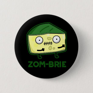 Zom-brie Funny Zombie Pun Dark BG 6 Cm Round Badge