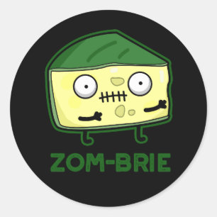 Zom-brie Funny Zombie Pun Dark BG Classic Round Sticker