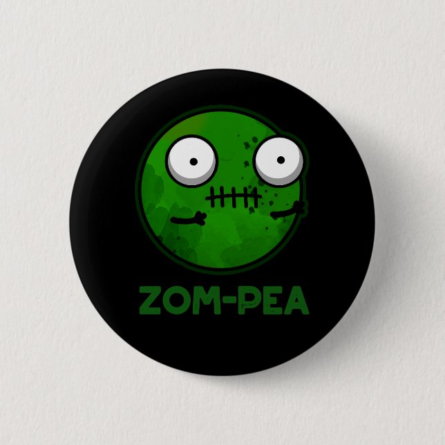 Zom-pea Funny Zombie Pea Pun Dark BG 6 Cm Round Badge (Front)