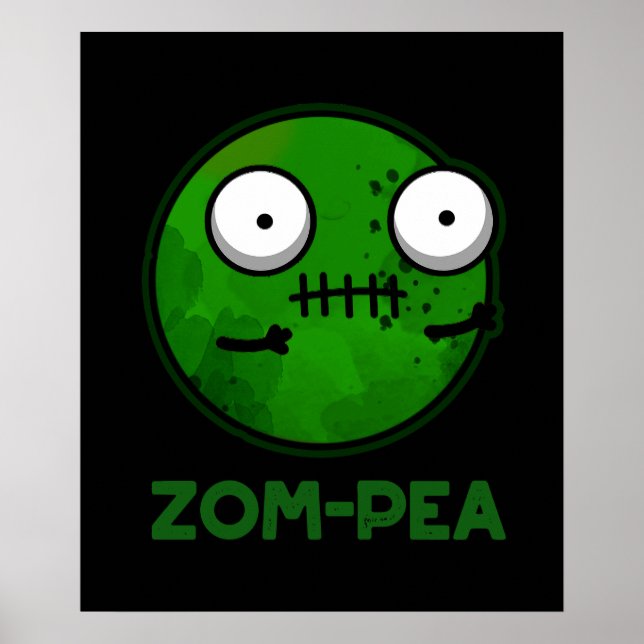 Zom-pea Funny Zombie Pea Pun Dark BG Poster (Front)