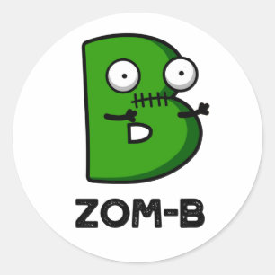 Zomb-b Funny Halloween Zombie Alphabet B Pun  Classic Round Sticker