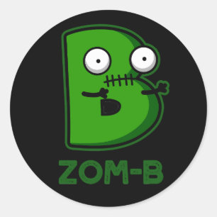 Zomb-b Funny Halloween Zombie Alphabet B Pun  Classic Round Sticker